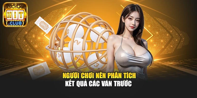 Người chơi nên phân tích kết quả các ván trước